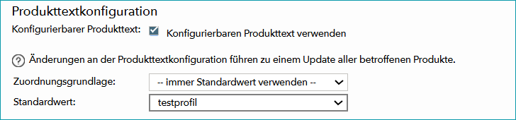 Abb.6: Ein Produkttextprofil für alle Produkte Abb.6: Ein Produkttextprofil für alle Produkte