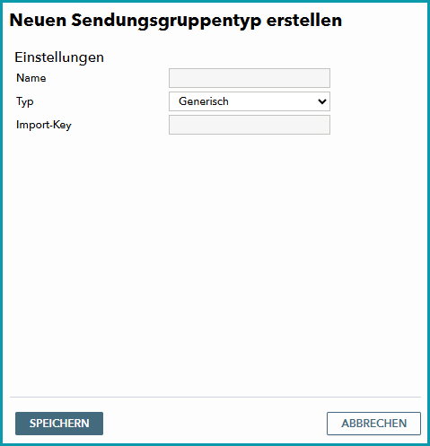 Abb.1: Neuen Sendungsgruppentyp anlegen
